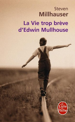 La vie trop brève d'Edwin Mullhouse, écrivain américain, 1943-1954, par Jeffrey Cartwright