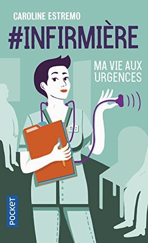 #infirmière : ma vie aux urgences