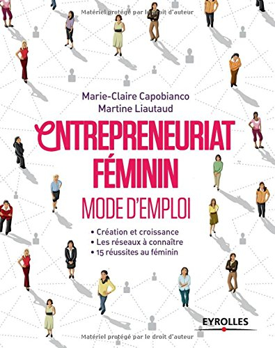 Entrepreneuriat féminin : mode d'emploi : création et croissance, les réseaux à connaître, 15 réussi