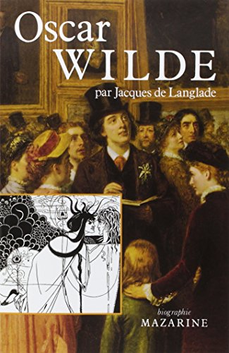 Oscar Wilde ou la Vérité des masques