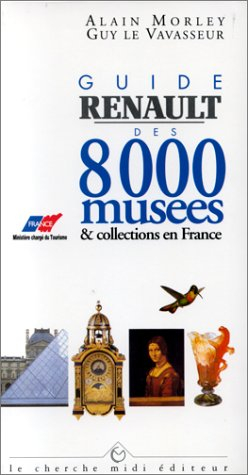 Guide Renault des 8000 musées et collections en France