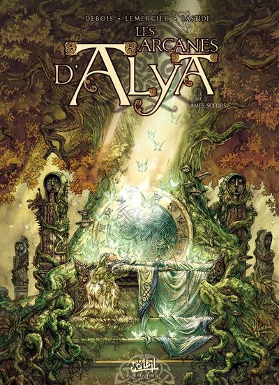 Les arcanes d'Alya. Vol. 2. Ames soeurs