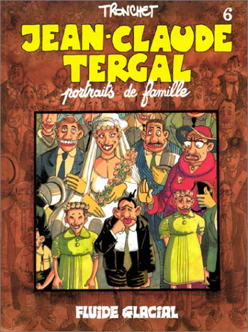 Jean-Claude Tergal. Vol. 6. Portraits de famille