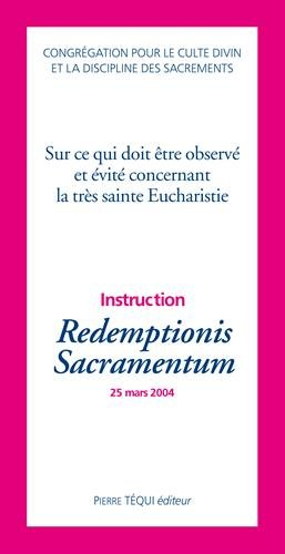 Instruction Redemptionis sacramentum : sur ce qui doit être observé et évité concernant la très sain
