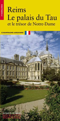 Le palais du Tau : Reims, Marne