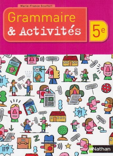 Grammaire et activités 5e : livre de l'élève