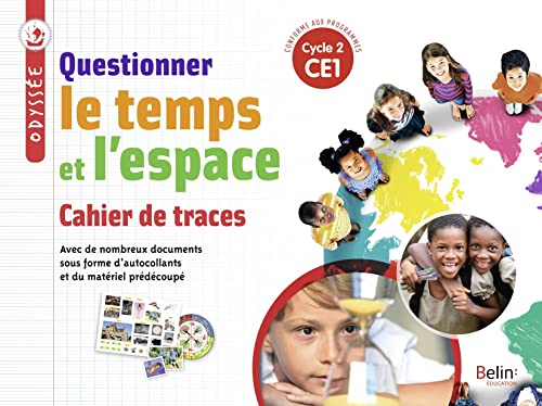 Questionner le temps et l'espace, CE1, cycle 2 : cahier de traces