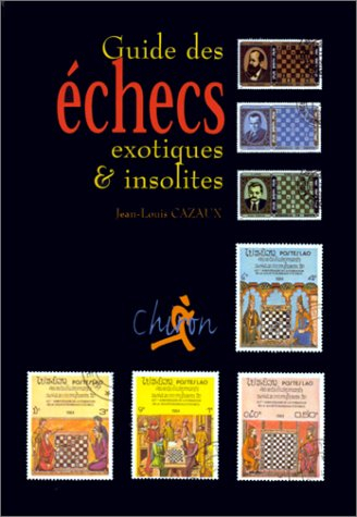 Guide des échecs exotiques & insolites