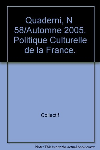 quaderni, n 58/automne 2005. politique culturelle de la france.