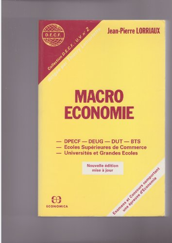 Macroéconomie : DPECF, DEUG, DUT, BTS, écoles supérieures de commerce, universités et grandes écoles
