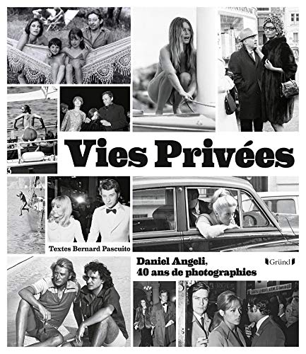 Vies privées : Daniel Angeli, 40 ans de photographie