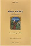 Elzéar Genet dit Carpentras: Un musicien pour Dieu