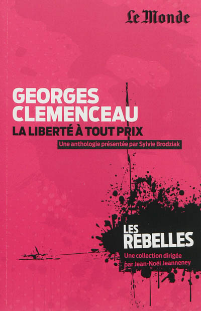 Georges Clemenceau : la liberté à tout prix