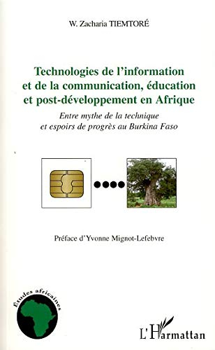 Technologies de l'information et de la communication, éducation et postdéveloppement en Afrique : en