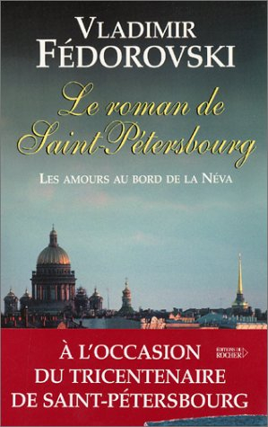 le roman de saint-pétersbourg : les amours au bord de la néva