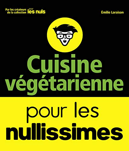 Cuisine végétarienne pour les nullissimes