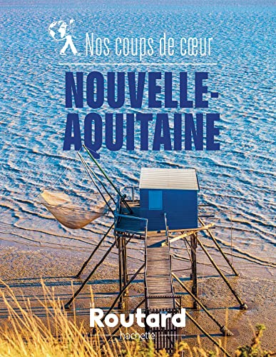 Nos coups de coeur : Nouvelle-Aquitaine