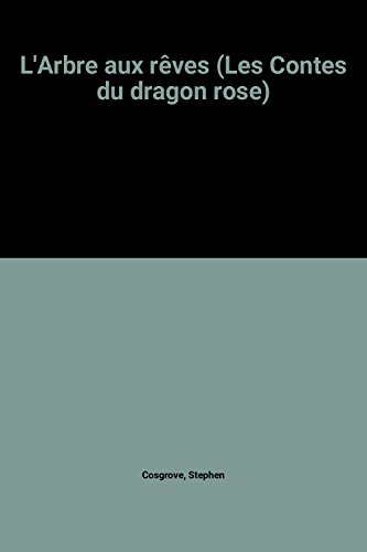 l'arbre aux rêves (les contes du dragon rose)