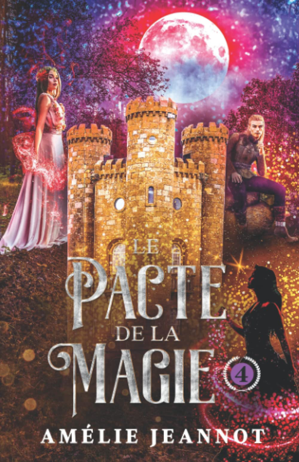 Le Pacte de la Magie: Tome 4
