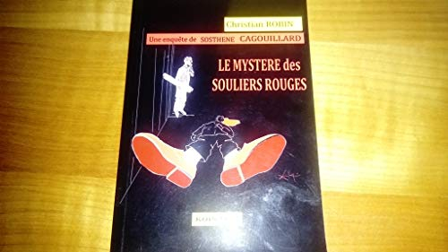 Le mystère des souliers rouges - Une enquête de Sosthene Cagouillard,Tome 11.