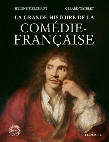 La grande histoire de la Comédie-Française
