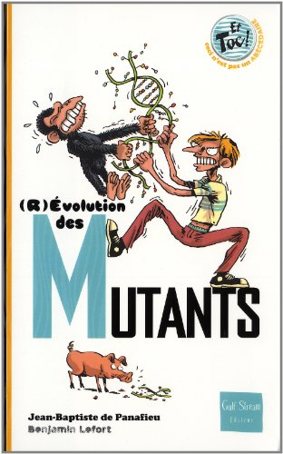 (R)évolution des mutants