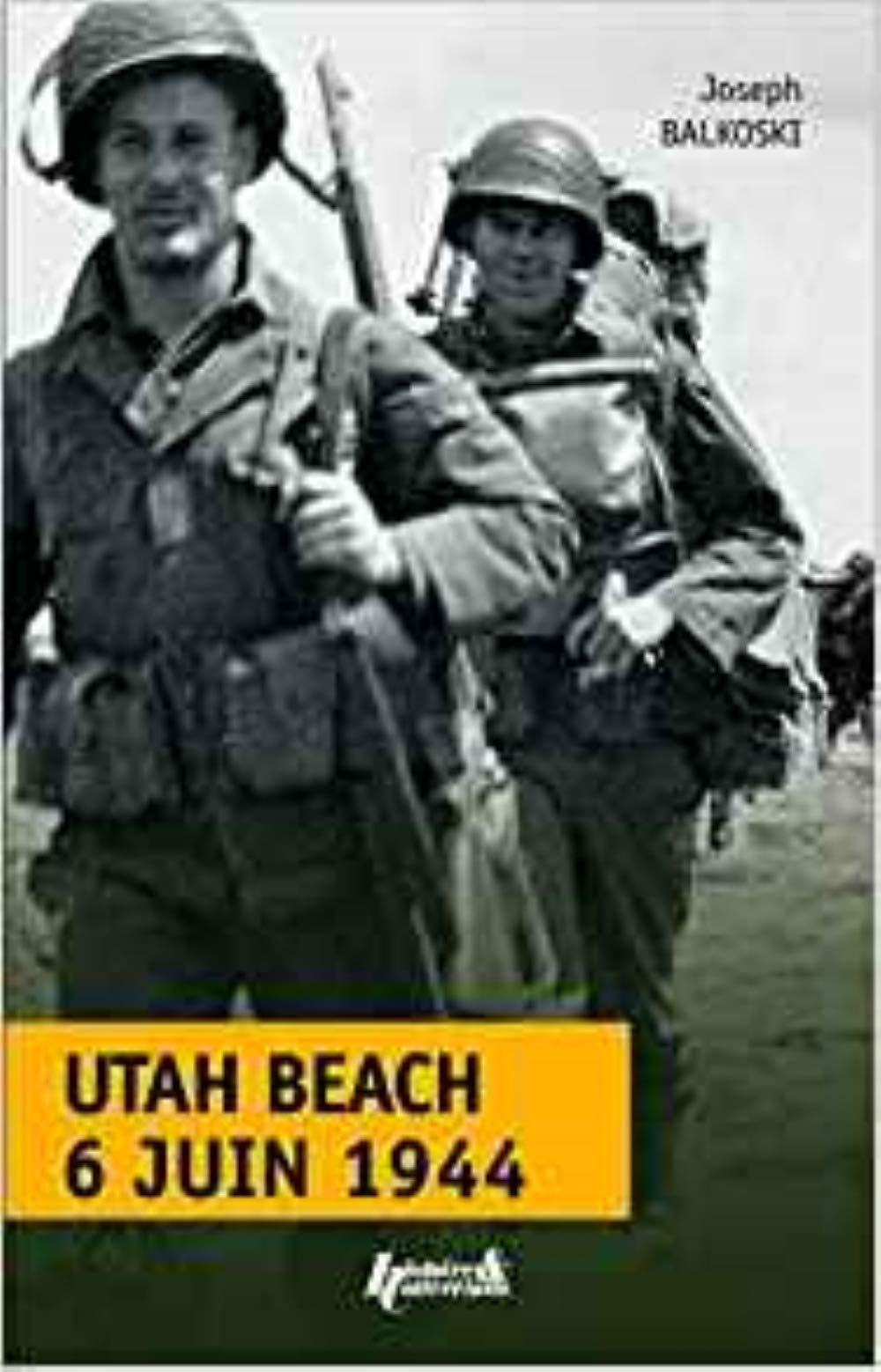 Utah Beach : 6 juin 1944 : le débarquement et l'opération aéroportée en Normandie