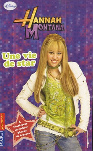 Hannah Montana. Vol. 16. Une vie de star