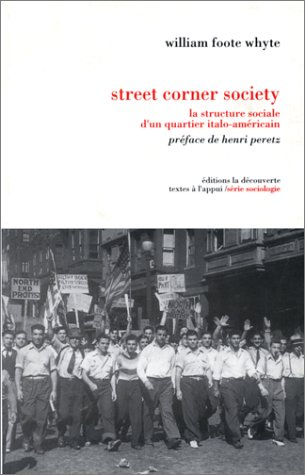Street Corner Society : la structure sociale d'un quartier italo-américain