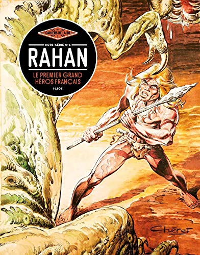 Les cahiers de la BD, hors série, n° 4. Rahan : le premier grand héros français