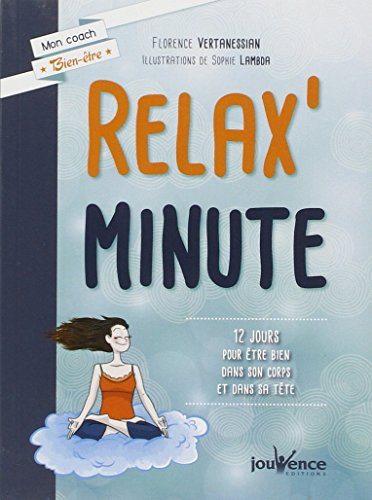 Relax'minute : 12 jours pour être bien dans son corps et dans sa tête