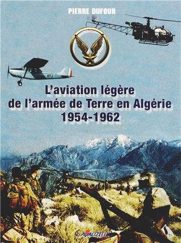 L'aviation légère de l'armée de Terre en Algérie (1954-1962)