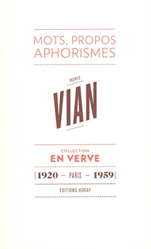 Boris Vian : mots, propos, aphorismes : 1920, Paris, 1959