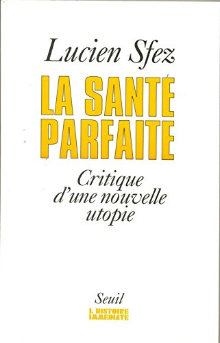 La santé parfaite : critique d'une nouvelle utopie