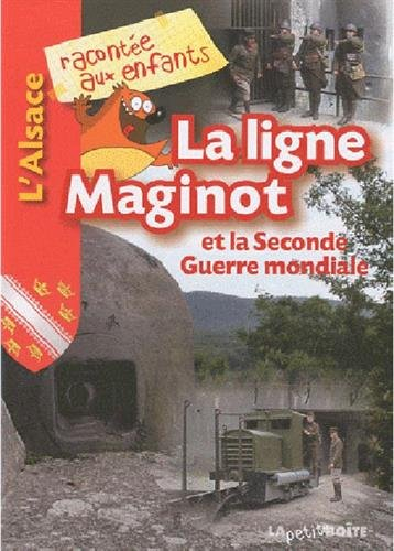 La ligne Maginot et la Seconde Guerre mondiale