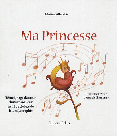 ma princesse : témoignage d'amour d'une mère pour sa fille atteinte de leucodystrophie