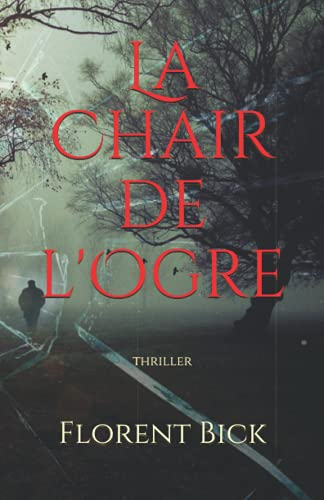 La chair de l'ogre: Thriller