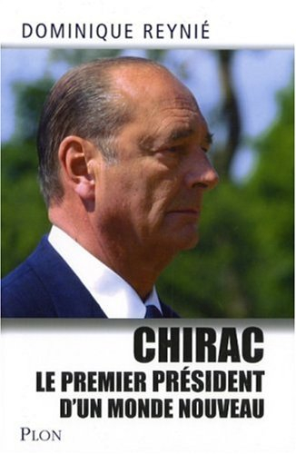 Chirac, le premier président d'un monde nouveau