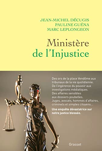 Ministère de l'injustice : une enquête dans les coulisses, des ors de la place Vendôme aux tribunaux