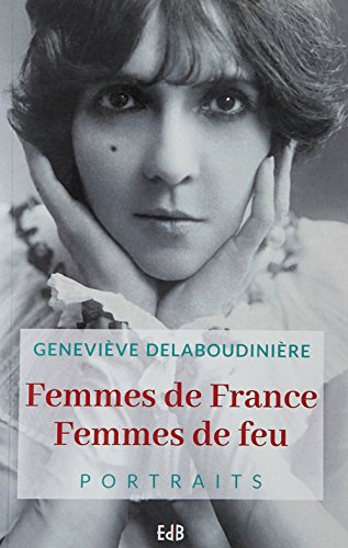 Femmes de France, femmes de feu : portraits