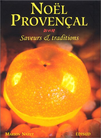 noël provençal. saveurs & traditions