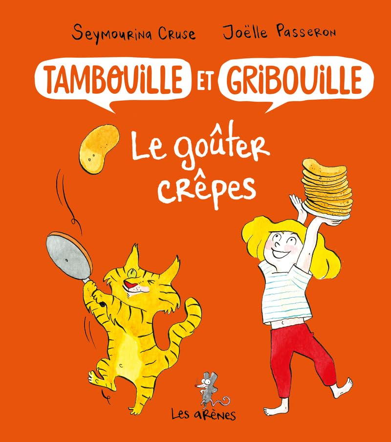 Tambouille et Gribouille. Le goûter crêpes