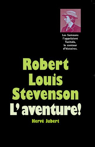 Robert Louis Stevenson : l'aventure !