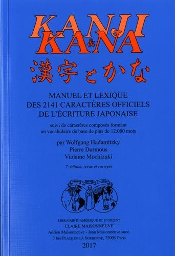Kanji & kana : manuel et lexique des 2.141 caractères officiels de l'écriture japonaise : suivi de c