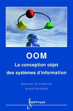 OOM, la conception objet des systèmes d'information : concepts, modèle, méthodes