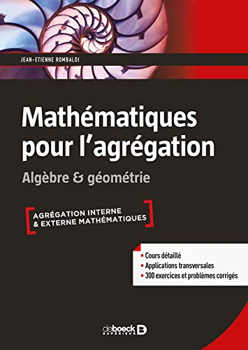 Mathématiques pour l'agrégation : algèbre & géométrie : agrégation interne & externe mathématiques