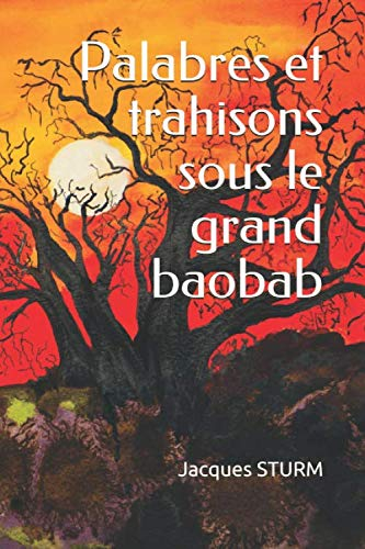 Palabres et trahisons sous le grand baobab