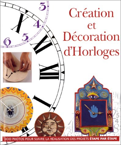 Création et décoration d'horloges