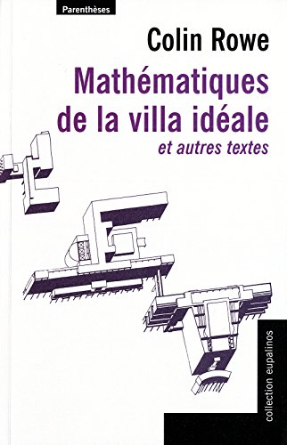 Mathématiques de la villa idéale : et autres textes