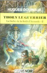 thorn le guerrier - la biche de la forêt d'arcande - 2
